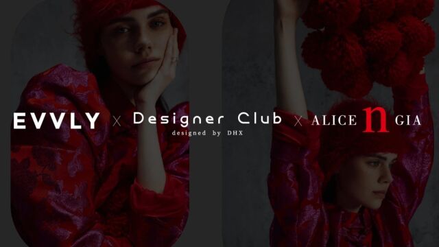 Designer club x EVVLY x ALICE N GIA 秀场直击