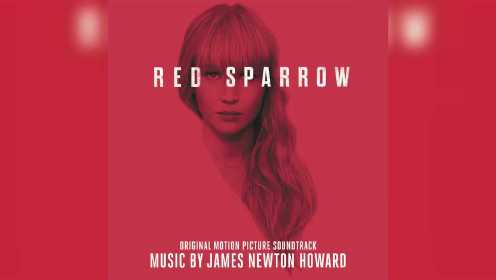 James Newton Howard《Overture 》(From "Red Sparrow" Soundtrack)