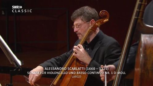 亚历山德罗·斯卡拉蒂《D小调大提琴奏鸣曲》