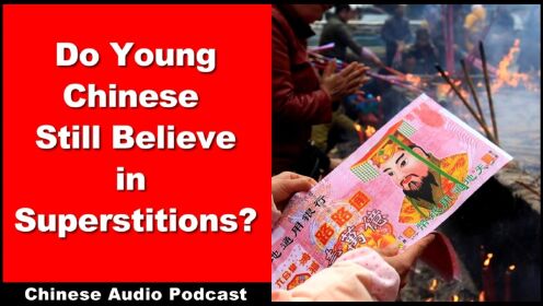 Do Young Chinese Still Believe in Superstition-Intermediate Chinese Conversatio