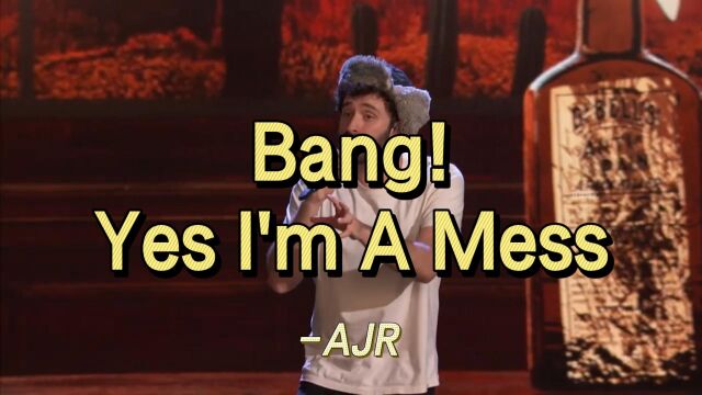 AJR激情演唱《Bang!》与《Yes I'm A Mess》的完美串烧