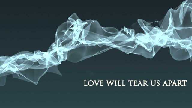 Love Will Tear Us Apart