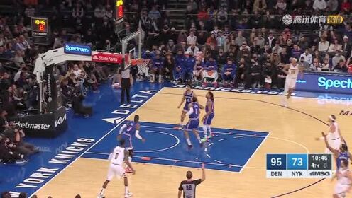 《NBA全场集锦》【纯享】掘金vs尼克斯精华回放 约基奇32+11送尼克斯三连败