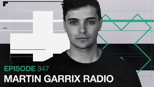 Martin Garrix Radio - Episode 347 期