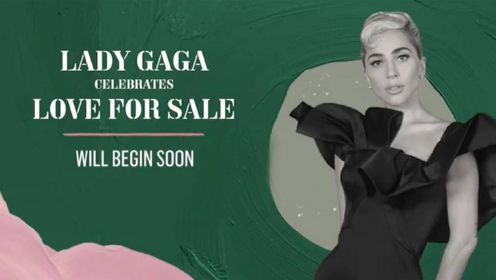 嘎嘎Lady Gaga新专辑《Love for Sale》爵士演唱会全场以及新专辑全砖试听首播，只的收藏！
