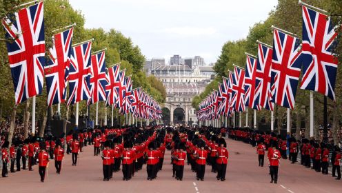 英国女王伊丽莎白二世葬礼全程回顾3——伦敦穿城军队游行