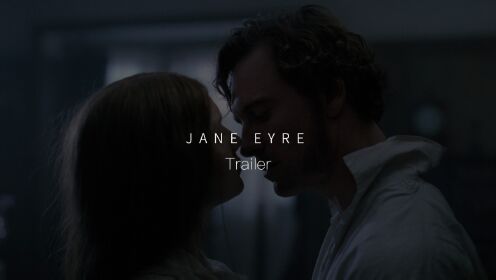 电影Jane Eyre《简爱》预告片，Director by Cary Joji Fukunaga