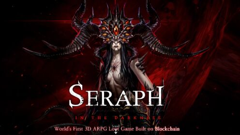 【GameFi】ARPG Loot Game 链游 SERAPH: In the Darknes