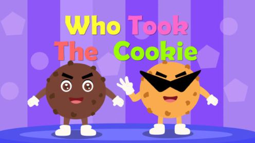 Who Took The Cookie 谁偷了饼干