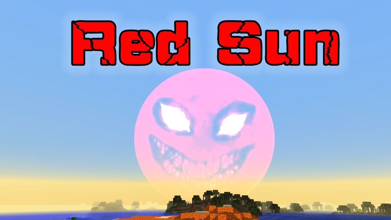 我的世界：焚烧一切的可怕太阳，Red sun！