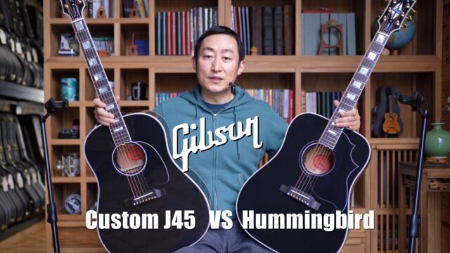 吉普森 黑卡!Gibson Custom Ebony J45 vs Hummingbird蜂鸟 吉他评测